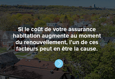 Si le coût de votre assurance habitation augmente au moment du renouvellement, l’un de ces facteurs peut en être la cause. 